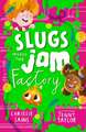 Sains, C: Slugs Invade the Jam Factory