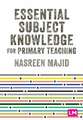 Essential Subject Knowledge for Primary Teaching