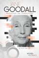 Jane Goodall: Primatologist and Conservationist