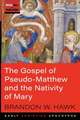 The Gospel of Pseudo-Matthew and the Nativity of Mary