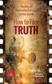 How to Film Truth