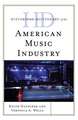 Historical Dictionary of the American Music Industry