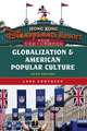 Globalization and American Popular Culture