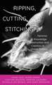 Ripping, Cutting, Stitching