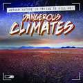 Dangerous Climates