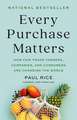 Every Purchase Matters: How Fair Trade Farmers, Companies, and Consumers Are Changing the World