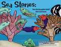 Sea Stories: How the Tiny Gobies Saved Their Coral Homes Volume 2