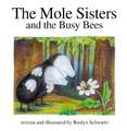 The Mole Sisters and Busy Bees