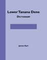 Lower Tanana Dene Dictionary