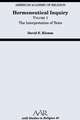 Hermeneutical Inquiry: Volume I: The Interpretation of Texts