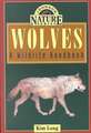 Wolves: A Wildlife Handbook