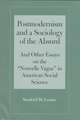 Postmodernism and a Sociology of the Absurd: Absurd And Other Essays on the "Nouvelle Vague" in American Social Science