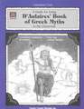 A Guide for Using D 'Aulaires' Book of Greek Myths in the Classroom: A Guide for Using in the Classroom