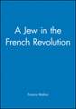 A Jew in the French Revolution