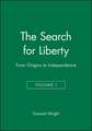 The Search for Liberty V1 – From Origins to Independance