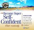 Become Super Self-Confident Auto-Matically