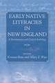 Early Native Literacies in New England: A Documentary and Critical Anthology