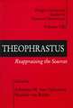 Theophrastus: Reappraising the Sources