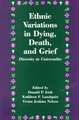 Ethnic Variations in Dying, Death and Grief: Diversity in Universality