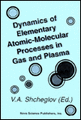 Dynamics of Elementary Atomic-Molecular Processes in Gas and Plasma