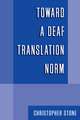 Toward a Deaf Translation Norm