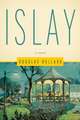 Islay: A Novel