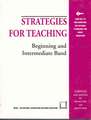 Strategies for Teaching Beginning and Intermediate Band