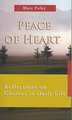 Peace of Heart: Reflections on Choices in Daily Life