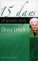 15 Days of Prayer with Chiara Lubich