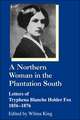 Northern Woman in the Plantation South Letters of Tryphena Blanche Holder Fox, 1856-1876