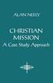 Christian Mission: A Case Study Approach