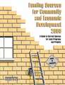 Funding Sources for Community and Economic Development 2000: A Guide to Current Sources for Local Programs and Projects with a Guide to Proposal Plann