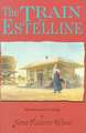 The Train to Estelline