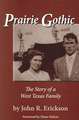 Prairie Gothic: The Story of a West Texas Family