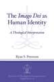 The Imago Dei as Human Identity – A Theological Interpretation