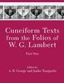 Cuneiform Texts from the Folios of W. G. Lambert, Part One