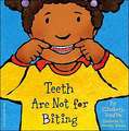 Teeth Are Not for Biting Board Book