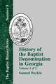 History of the Baptist Denomination in Georgia: Volume 1 of 2