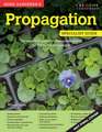 Home Gardener's Propagation: Raising New Plants for the Home and Garden