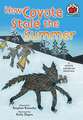 How Coyote Stole the Summer: A Native American Folktale