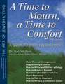 A Time to Mourn, a Time to Comfort: A Guide to Jewish Bereavement