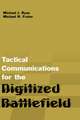 Tactical Communications Architectures for the Digitized Battlefield