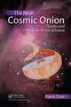 The New Cosmic Onion: Quarks and the Nature of the Universe