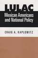 Lulac, Mexican Americans, and National Policy