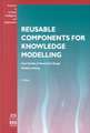 Reusable Components for Knowledge Modelling