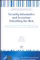 Security Informatics and Terrorism: Social and Technical Problems of Detecting and Controlling Terrorists' Use of the World Wide W