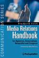 Media Relations Handbook: For Agencies, Associations, Nonprofits and Congress - The Big Blue Book