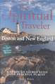 Boston and New England: A Guide to Sacred Sites and Peaceful Places