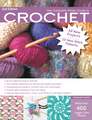 The Complete Photo Guide to Crochet: Relax, Meditate, and Create with Rhythmic Stitches