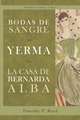 Bodas de sangre, Yerma, La casa de Bernarda Alba